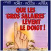 Que les gros salaires lèvent le doigt ! : affiche