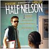 Half Nelson : affiche Ryan Fleck, Ryan Gosling, Shareeka Epps