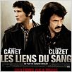 Les Liens du sang : affiche François Cluzet, Guillaume Canet, Jacques Maillot