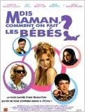 Dis maman, comment on fait les bébés ?