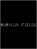 Babylon Fields
