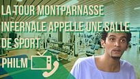 Philm - S01E15 - La tour Montparnasse infernale VS une salle de sport