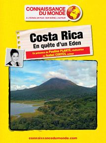 COSTA RICA, En quête d’un Eden streaming