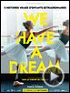 Photo : We have a Dream Bande-annonce VO