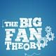 Big Fan Theory