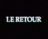 Le Retour Bande-annonce VO Le Retour Bande-annonce VO