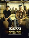 The Matador - même les tueurs ont besoin d'amis