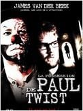La Possession de Paul Twist