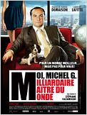 Moi, Michel G, Milliardaire, Maître du monde