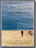 Je prefere le bruit de la mer