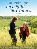 On a failli être amies On a failli être amies