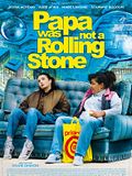 Papa Was Not a Rolling Stone Papa Was Not a Rolling Stone
