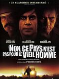 No Country for Old Men - Non, ce pays n'est pas pour le vieil homme No Country for Old Men - Non, ce pays n'est pas pour le vieil homme
