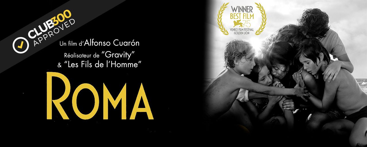 "Roma" remporte le Club 300 Approved !