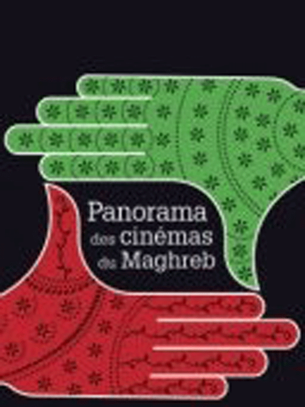 Panorama des Cinémas du Maghreb et du Moyen-Orient