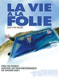Photo : La Vie à la folie