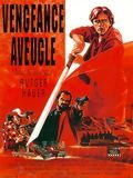 Photo : Vengeance aveugle