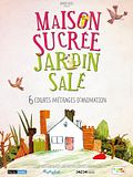 Photo : Maison sucrée, jardin salé Photo : Maison sucrée, jardin salé