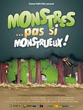 Photo : Monstres... Pas si monstrueux ! Photo : Monstres... Pas si monstrueux !