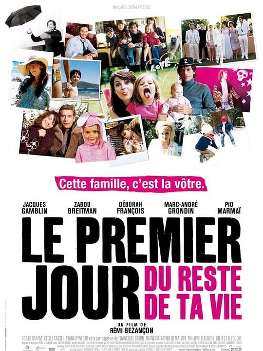 Le Film Le Premier Jour Du Reste De Ta Vie