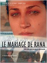 Le Mariage de Rana, un jour ordinaire à Jérusalem Le Mariage de Rana, un jour ordinaire à Jérusalem