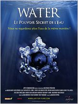 Water, le pouvoir secret de l’eau Water, le pouvoir secret de l’eau