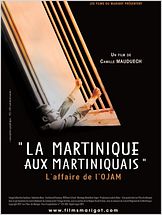 La Martinique aux martiniquais - L'Affaire de l'Ojam La Martinique aux martiniquais - L'Affaire de l'Ojam