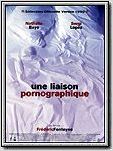 Une liaison pornographique Une liaison pornographique