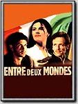 Entre deux mondes Entre deux mondes