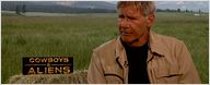 "Cowboys & envahisseurs" : rencontre avec Harrison Ford et Daniel Craig ! [VIDEO]