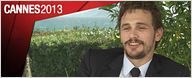 Cannes 2013 : la complexité n'effraie pas James Franco