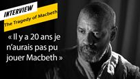 The Tragedy of Macbeth vu par Denzel Washington