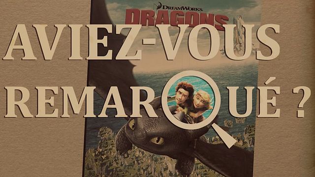 Aviez-vous remarqué ? Dragons