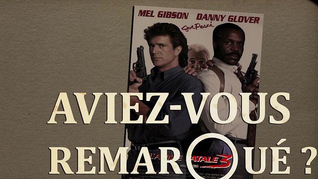 Aviez-vous remarqué ? L'Arme Fatale 3