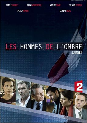 Les Hommes de l'ombre Saison 3 Les Hommes de l'ombre Saison 3