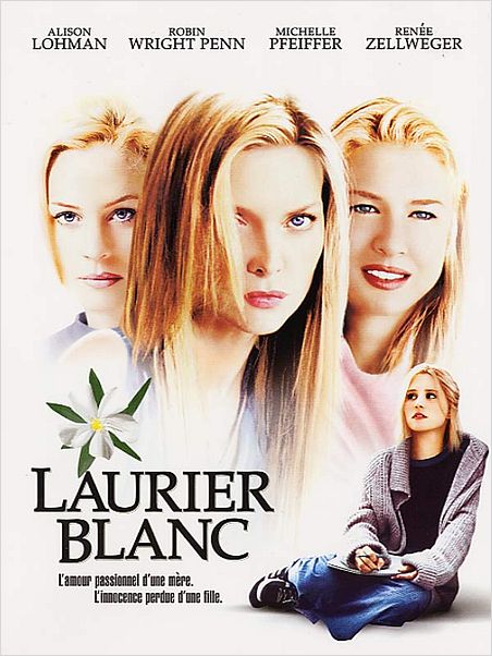 Laurier blanc : affiche Alison Lohman, Michelle Pfeiffer, Renée Zellweger, Robin Wright