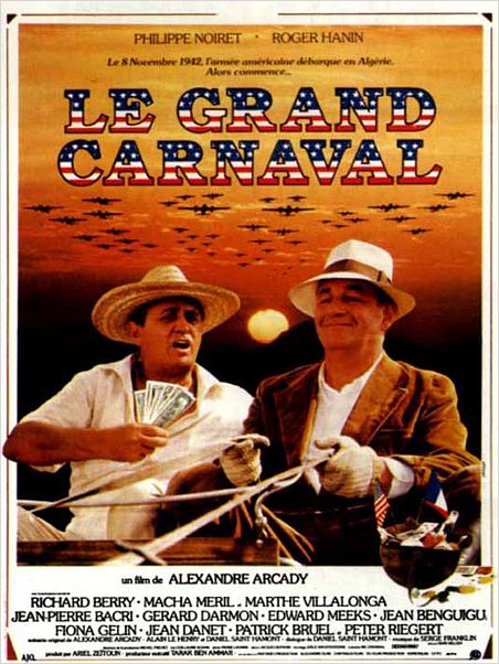 Le Grand carnaval : affiche Alexandre Arcady, Philippe Noiret, Roger Hanin