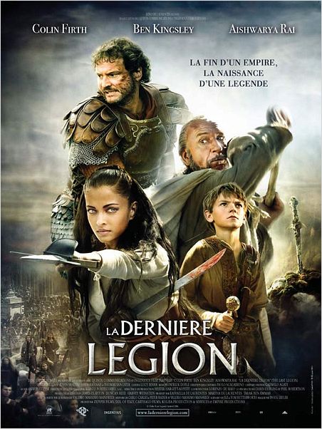 La Dernière légion : affiche Aishwarya Rai, Ben Kingsley, Colin Firth, Doug Lefler, Thomas Brodie-Sangster