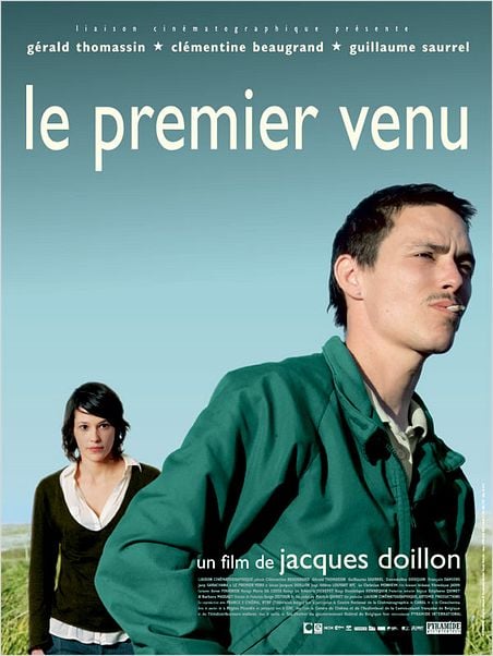 Le Premier venu : affiche Clémentine Beaugrand, Gérald Thomassin, Jacques Doillon