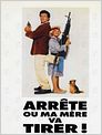 Arrête ou ma mère va tirer