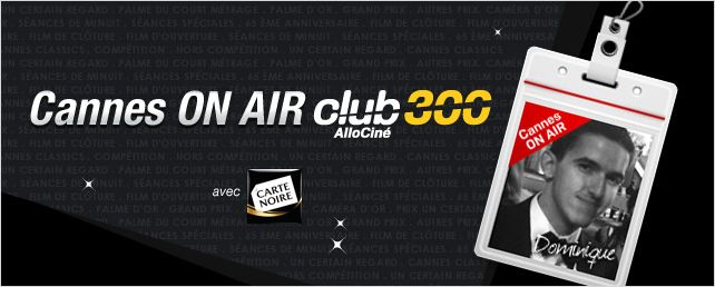 [Cannes ON AIR] Le Festival vu par Dom – Vendredi 25 mai
