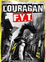 poster de L'Ouragan F.Y.T.