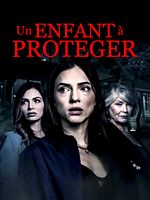 poster de Un enfant à protéger…
