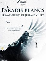 poster de Paradis Blancs, les aventures de Jérémie Villet