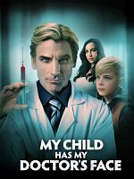 poster de Mon médecin est-il le père de mon fils ?
