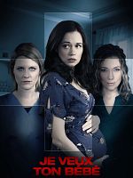 poster de Je veux ton bébé...