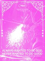 poster de Always Wanted to be God, Never Wanted to be Good