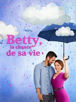 poster de Betty, la chance de sa vie