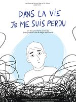 poster de Dans la vie je me suis perdu