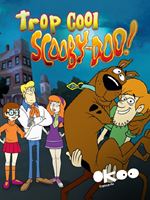 Trop cool, Scooby-Doo !